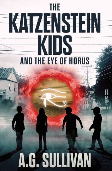 Cover for A G Sullivan · The Katzenstein Kids and the Eye of Horus (Paperback Book) (2019)