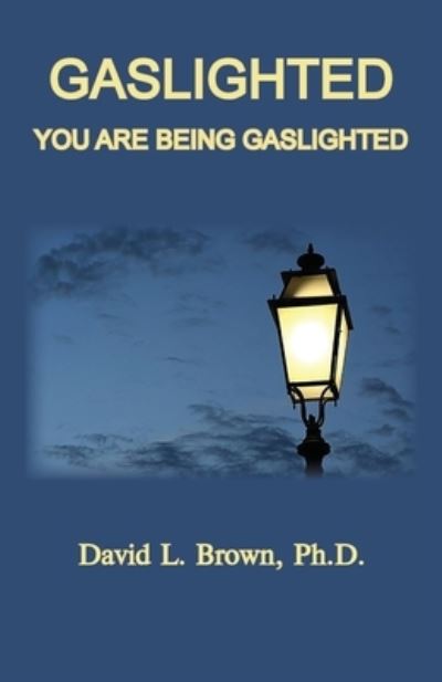 Cover for David L Brown · Gaslighted (Paperback Book) (2020)