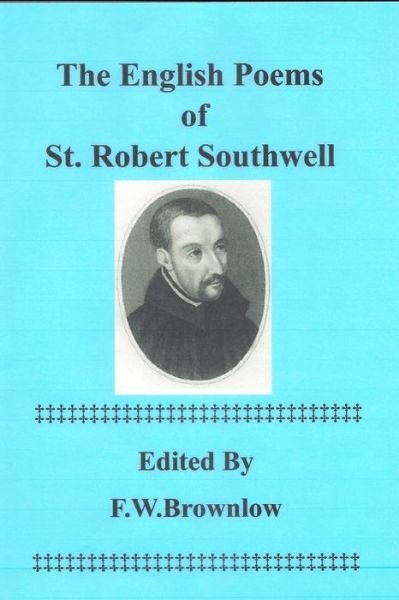Cover for F W Brownlow · The English Poems of St. Robert Southwell (Paperback Bog) (2020)