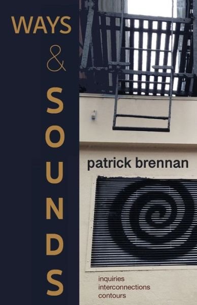 Cover for Patrick Brennan · Ways &amp; Sounds (Paperback Book) (2021)