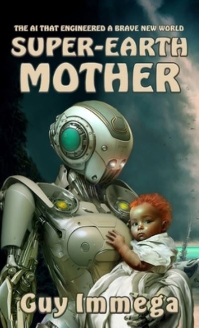 Cover for Guy Immega · Super-Earth Mother (Book) (2023)