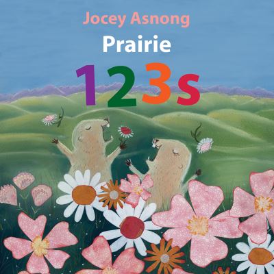 Cover for Jocey Asnong · Prairie 123s (Board book) (2022)