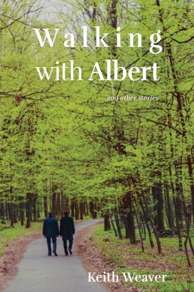Cover for Keith Weaver · Walking with Albert (Paperback Book) (2019)