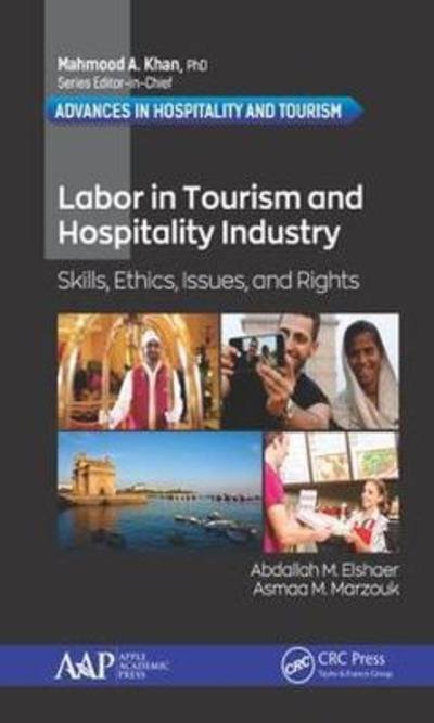 Cover for Abdallah M. Elshaer · Labor in the Tourism and Hospitality Industry: Skills, Ethics, Issues, and Rights - Advances in Hospitality and Tourism (Hardcover Book) (2019)