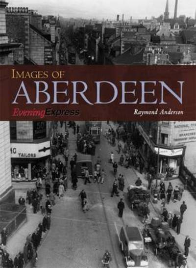 Cover for Raymond Anderson · Images of Aberdeen (Paperback Book) (2012)