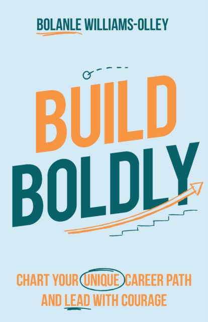 Cover for Bolanle Williams-Olley · Build Boldly (Paperback Book) (2021)