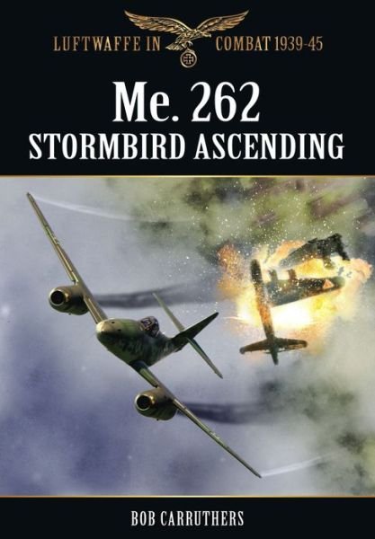 Cover for Bob Carruthers · The Me. 262 Stormbird Ascending (Paperback Book) (2013)