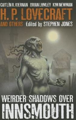 Cover for H. P. Lovecraft · Weirder Shadows Over Innsmouth - Shadows Over Innsmouth (Paperback Book) (2015)