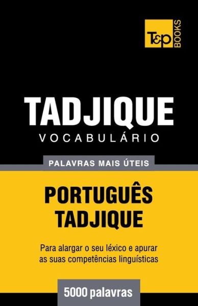 Cover for Andrey Taranov · Vocabulário Português-tadjique - 5000 Palavras Mais Úteis (Paperback Book) [Portuguese edition] (2014)