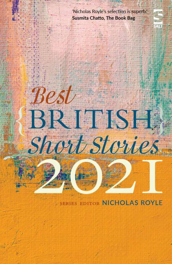 Best British Short Stories 2021 - Best British Short Stories - Royle, Nicholas (Ed) - Books - Salt Publishing - 9781784632311 - November 15, 2021