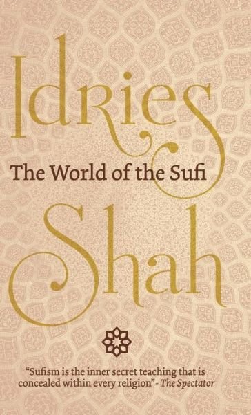Cover for Idries Shah · World of the Sufi (Book) (2019)