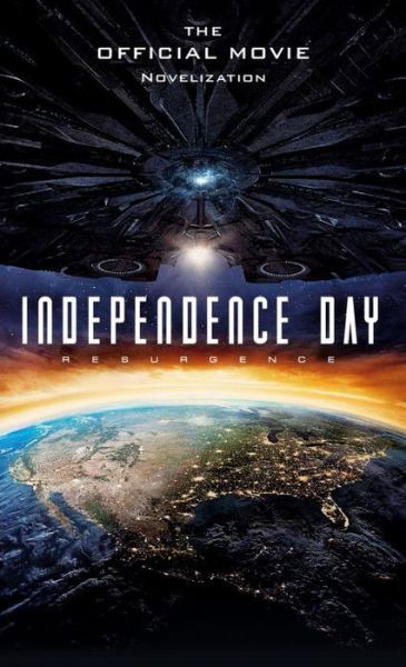Cover for Alex Irvine · Independence Day: Resurgence: The Official Movie Novelization (Paperback Bog) (2016)