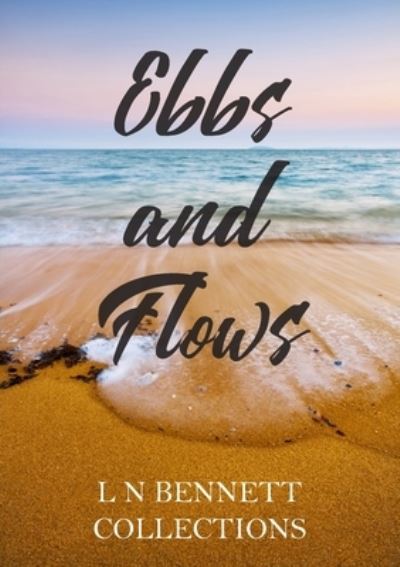 Cover for L N Bennett · Ebbs and Flows (Paperback Bog) (2020)