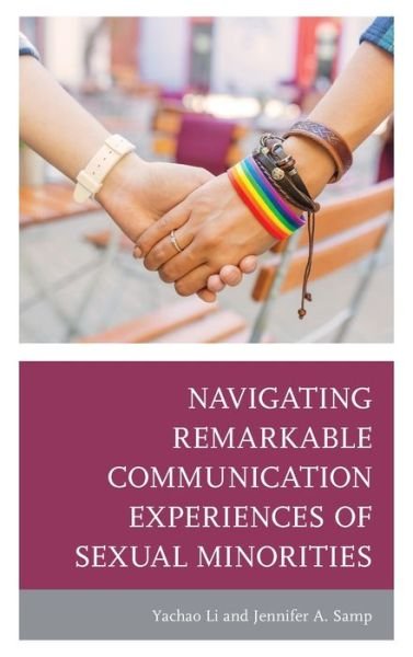 Cover for Yachao Li · Navigating Remarkable Communication Experiences of Sexual Minorities (Hardcover bog) (2020)