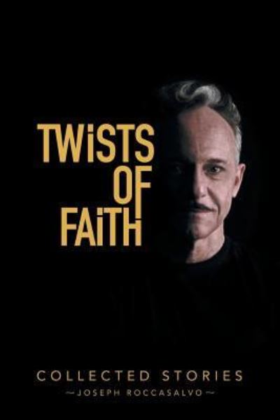 Cover for Joseph Roccasalvo · Twists of Faith (Pocketbok) (2019)