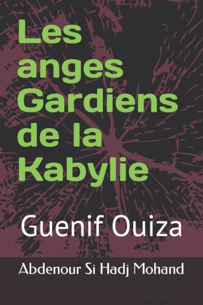 Cover for Abdenour Si Hadj Mohand · Les anges Gardiens de la Kabylie (Paperback Book) (2019)