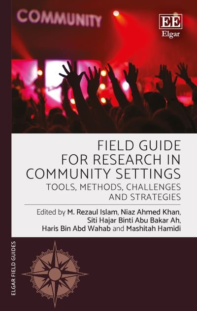 Cover for M. R. Islam · Field Guide for Research in Community Settings: Tools, Methods, Challenges and Strategies - Elgar Field Guides (Hardcover Book) (2021)