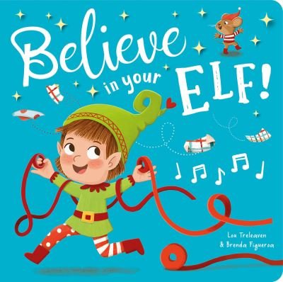 Cover for Lou Treleaven · Believe in Your Elf! (Book) (2023)