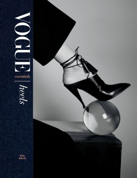 Cover for Gail Rolfe · Vogue Essentials: Heels (Hardcover Book) (2023)