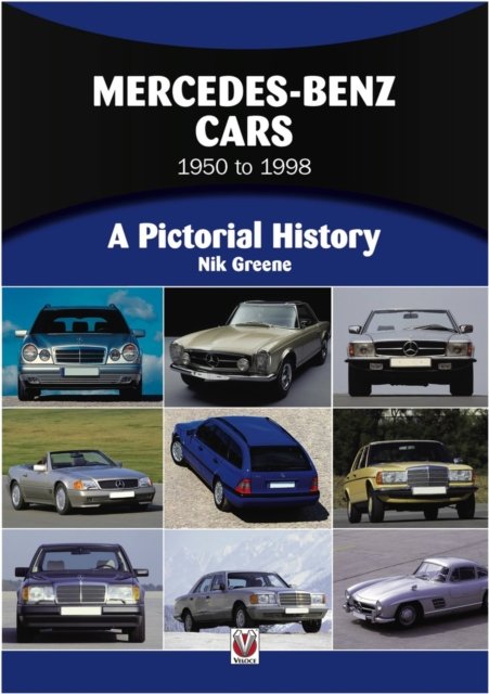Mercedes-Benz Cars 1947 to 2000 - A Pictorial History - James Taylor - Kirjat - David & Charles - 9781845843311 - keskiviikko 15. toukokuuta 2024