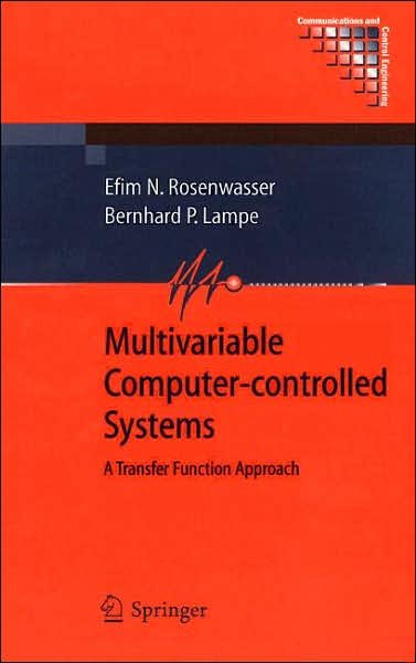 Cover for Efim N. Rosenwasser · Multivariable Computer-controlled Systems: A Transfer Function Approach - Communications and Control Engineering (Innbunden bok) [2006 edition] (2006)