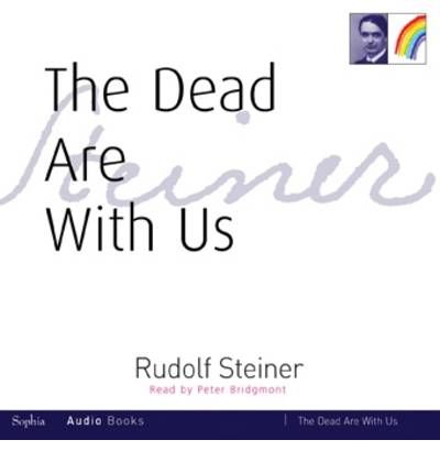 Cover for Rudolf Steiner · The Dead are with Us (Lydbog (CD)) (2010)