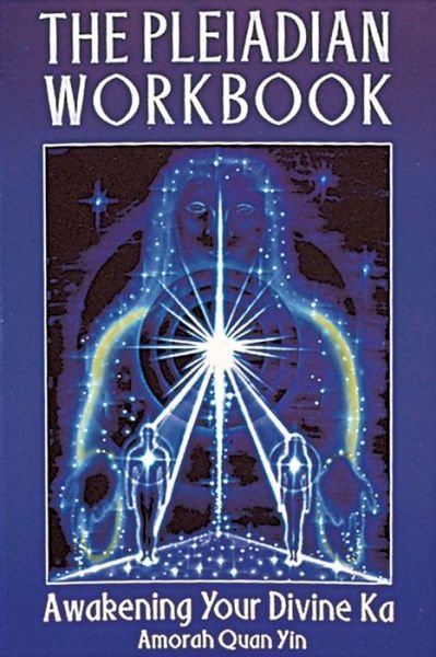 Cover for Amorah Quan-Yin · The Pleiadian Workbook: Awakening Your Divine Ka (Paperback Bog) (1995)