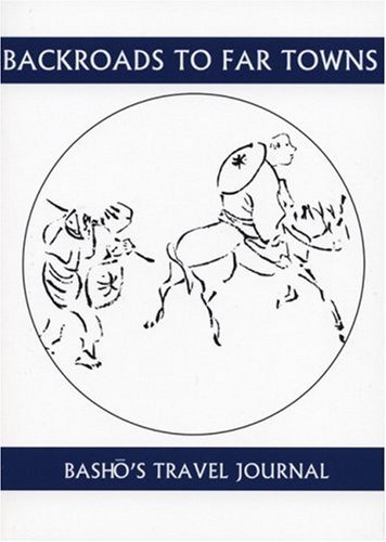 Back Roads To Far Towns: Basho's Travel Journal - Companions for the Journey - Basho - Bøger - White Pine Press - 9781893996311 - 21. oktober 2004