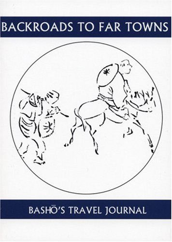 Back Roads To Far Towns: Basho's Travel Journal - Companions for the Journey - Basho - Livros - White Pine Press - 9781893996311 - 21 de outubro de 2004