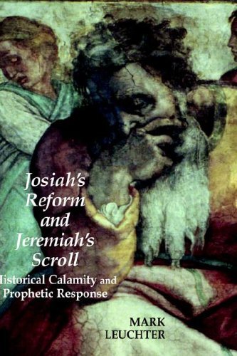 Cover for Mark Leuchter · Josiah's Reform and Jeremiah's Scroll: Historical Calamity and Prophetic Response - Hebrew Bible Monographs (Gebundenes Buch) (2006)