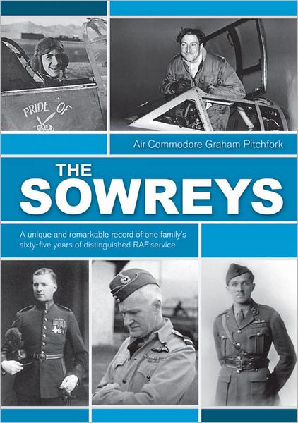 Cover for Graham Pitchfork · The Sowreys: A Unique and Remarkable Record of One Family's Sixty-five Years of Distinguished Service (Hardcover Book) (2012)