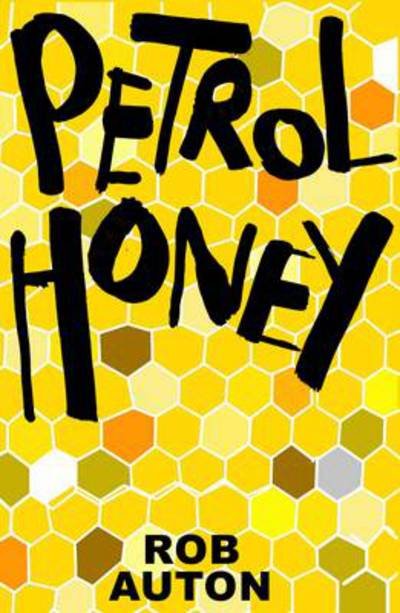 Cover for Rob Auton · Petrol Honey (Pocketbok) (2014)