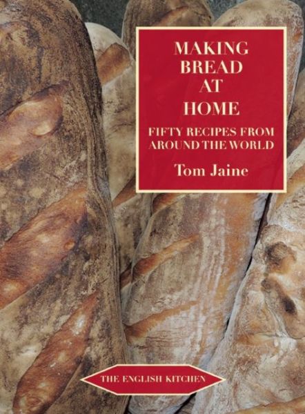 Cover for Tom Jaine · Making Bread at Home (Paperback Book) [Rev edition] (2020)