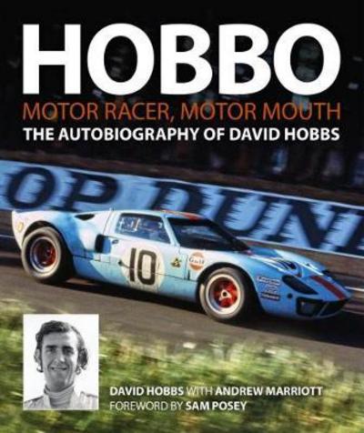 Cover for David Hobbs · Hobbo : Motor-Racer, Motor Mouth: The Autobiography of David Hobbs (Inbunden Bok) (2018)