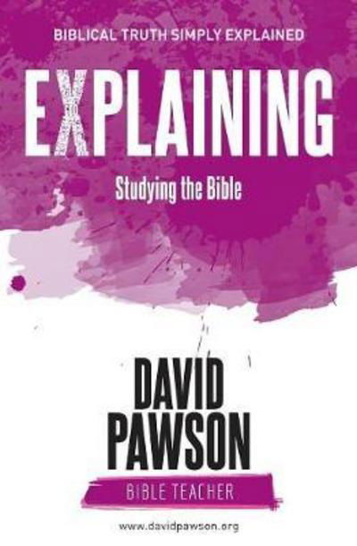 Cover for David Pawson · Explaining Studying the Bible (Paperback Book) (2018)