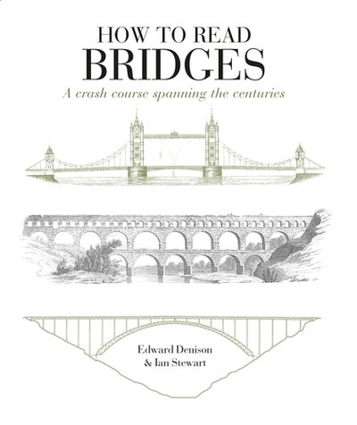 Cover for Edward Denison · How to Read Bridges: A Crash Course Spanning the Centuries - How to Read (Taschenbuch) (2018)