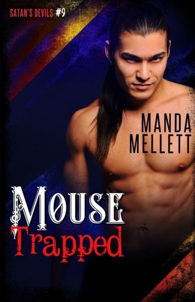 Cover for Manda Mellett · Mouse Trapped: Satan's Devils MC #9 - Satan's Devils MC (Taschenbuch) (2018)