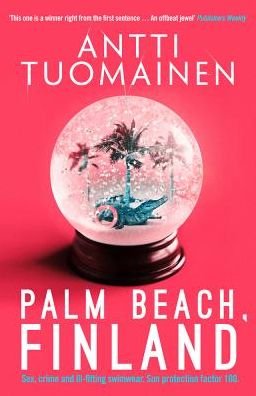 Cover for Antti Tuomainen · Palm Beach, Finland (Paperback Bog) (2018)