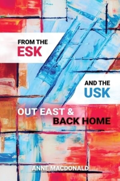 Cover for Anne Macdonald · From the Esk and the Usk (Pocketbok) (2020)
