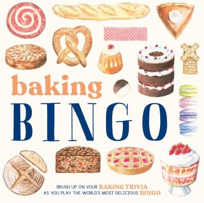 Laura Gladwin · Baking Bingo: Brush up on your baking know-how as you play the world’s most delicious game - Brush up on your baking trivia as you play the world’s most delicious bingo (SPEL) (2021)