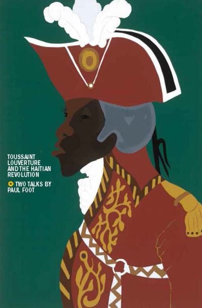 Cover for Paul Foot · Toussaint Louverture &amp; the Haitian Revolution (Taschenbuch) (2021)