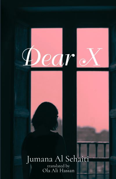 Cover for Jumanah Al Saihaiti · Dear X - Arabic translation (Pocketbok) (2024)