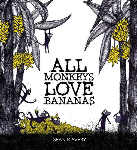 Cover for Sean Avery · All Monkeys Love Bananas (Paperback Book) [Reprint edition] (2013)