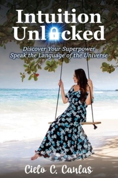 Cover for Cielo Canlas · Intuition Unlocked (Paperback Book) (2021)