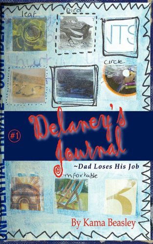 Cover for Kama Beasley · Delaney's Journal: Dad Loses His Job (Pocketbok) (2009)