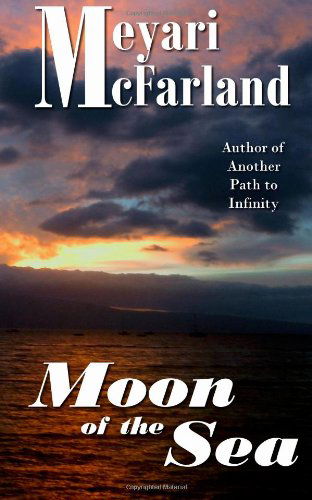 Cover for Meyari Mcfarland · Moon of the Sea (Paperback Book) (2013)