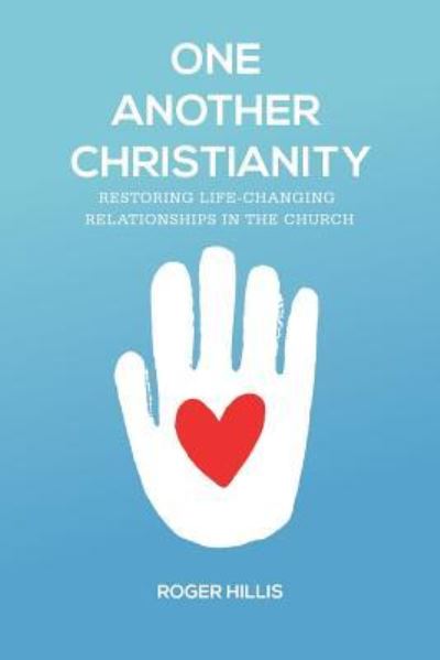 Cover for Roger Hillis · One Another Christianity (Paperback Book) (2018)