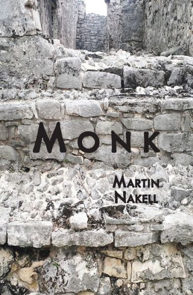 Cover for Martin Nakell · Monk (Book) (2015)