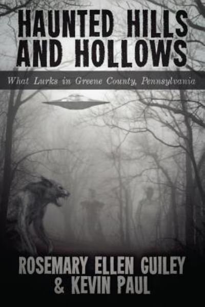 Haunted Hills and Hollows - Rosemary Ellen Guiley - Livros - Visionary Living, Incorporated - 9781942157311 - 19 de maio de 2018