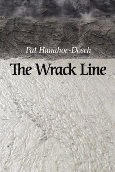 Cover for Pat Hanahoe-Dosch · The Wrack Line (Pocketbok) (2017)